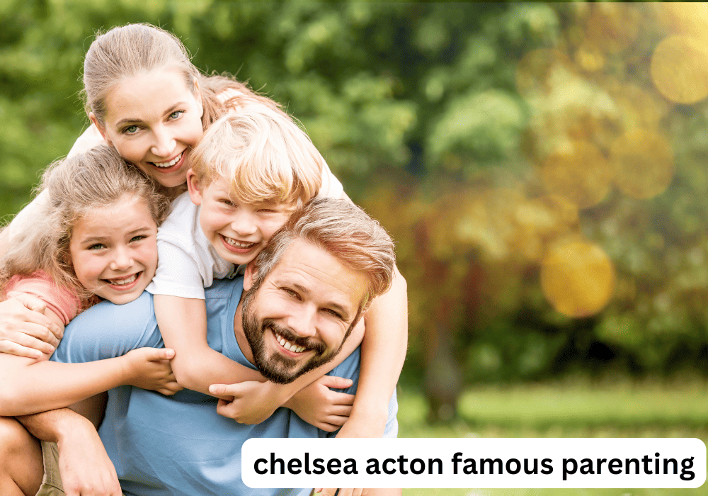 famous parenting chelsea acton